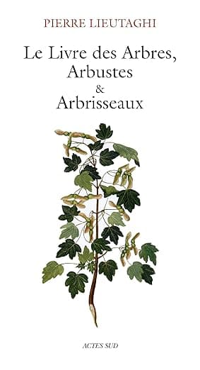 Couverture de Le Livre des Arbres, Arbustes et Arbrisseaux